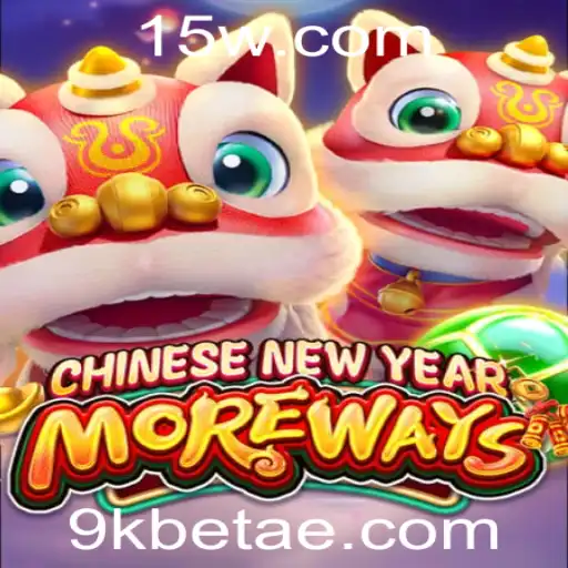 Explorando CHINESENEWYEARMOREWAYS: Uma Nova Experiência de Jogo com 9kbet