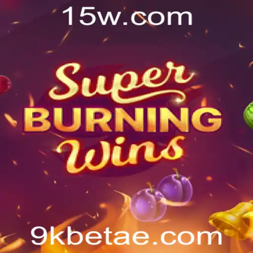 Explorando o Fascinante Mundo de SuperBurningWins com 9kbet