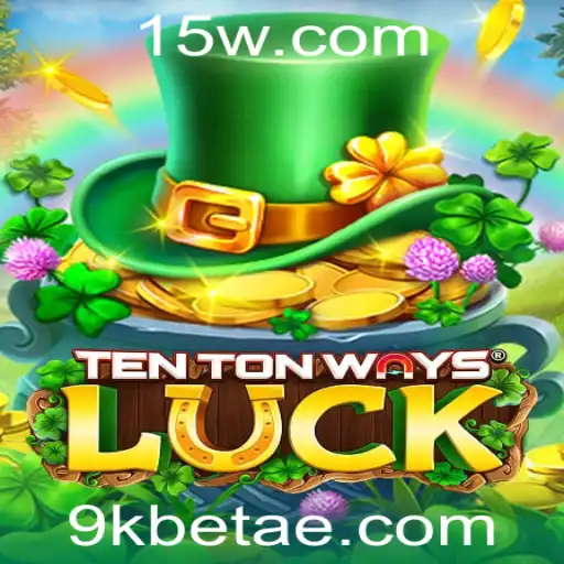 Explorando o Mundo de TenTonWaysLuck: Um Novo Conceito de Jogo Com 9kbet